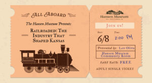 Public Invite to Railroaded: The Industry That Shaped Kansas
