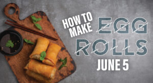 Homemade Egg Roll Class Homemade Egg Roll Class