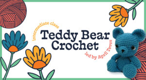 Project Crochet: Teddy Bear Project Crochet: Teddy Bear
